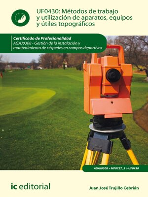 cover image of Métodos de trabajo y utilización de aparatos, equipos y útiles topográficos. AGAJ0308